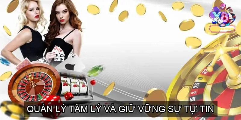 Quản Lý Tâm Lý và Giữ Vững Sự Tự Tin