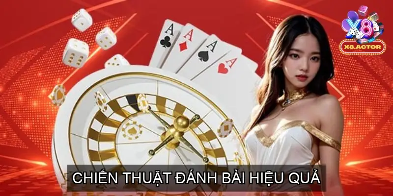 Chiến Thuật Đánh Bài Hiệu Quả