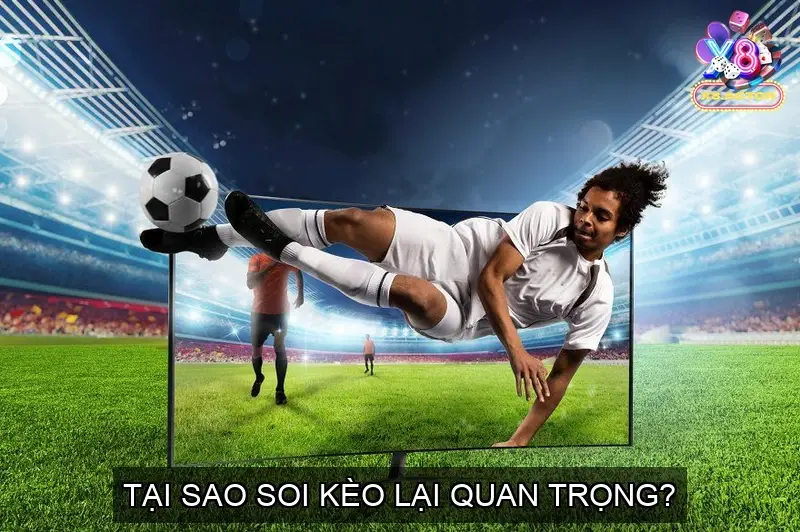 Tại Sao Mẹo Soi Kèo Bóng Đá Lại Quan Trọng?