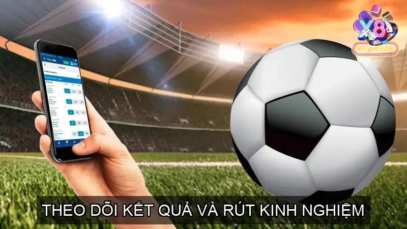 Theo Dõi Kết Quả và Rút Kinh Nghiệm